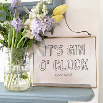 Cadre en verre et laiton avec énonciations typographiques - It's Gin O' Clock (somewhere) - Medium 4