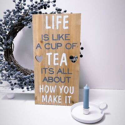 La vie est comme une plaque de tasse de thé