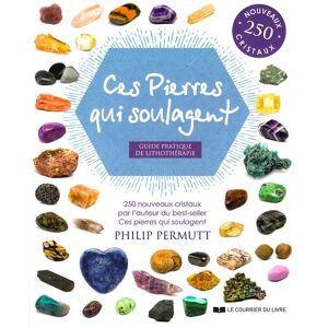 Ces pierres qui soulagent - Volume 2