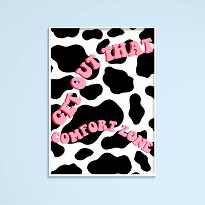 Get Out That Comfort Zone Print A4