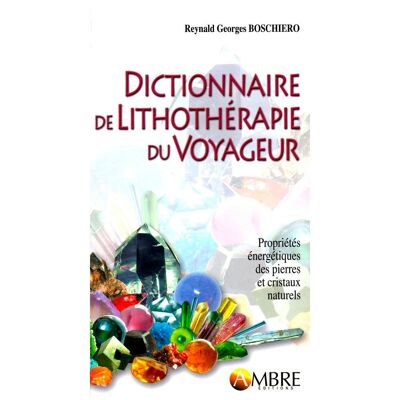Traveller's lithotherapy dictionary