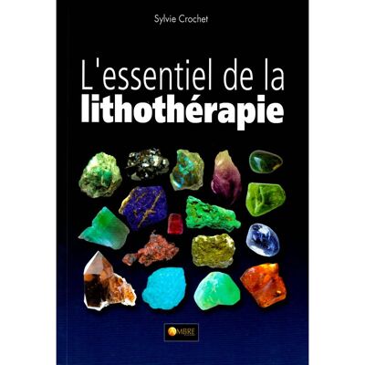 L'essentiel de la lithothérapie