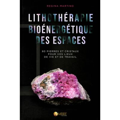 Bioenergetische Lithotherapie von Räumen