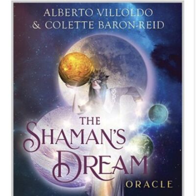 The Shaman's Dream Oracle by Colette Baron-Reid