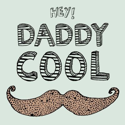 Daddy Cool Tache' Grußkarte