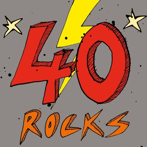 40 Rocks!' Birthday Card