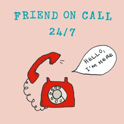 Friend on Call'-Grußkarte