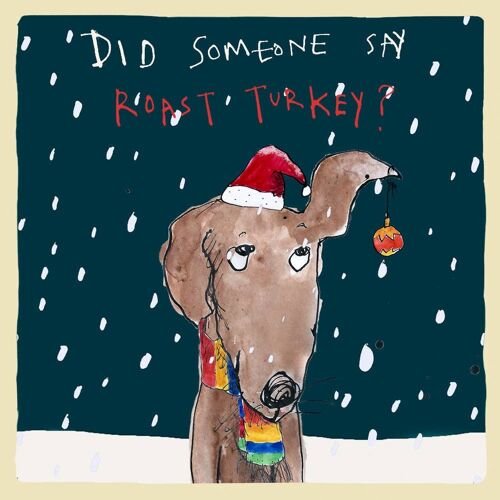 Did Someone Say Turkey?' Christmas Greetings Card