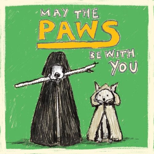 May the Paws be with you' Greetings Card