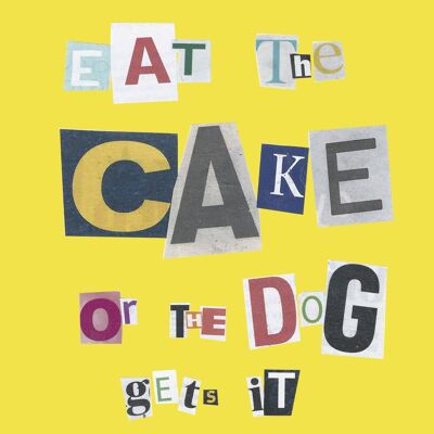 Eat the Cake' Greetings Card, Ransom