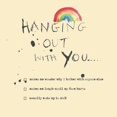 Hanging Out with You' Greetings Card