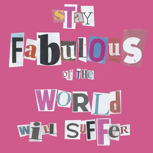 Stay Fabulous' Greetings Card, Ransom