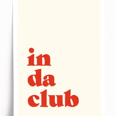 In da club illustrated poster - A5 format 14.8x21cm