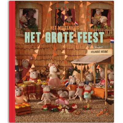Kinderboek - Het Grote Feest (Holanda) - Het Muizenhuis