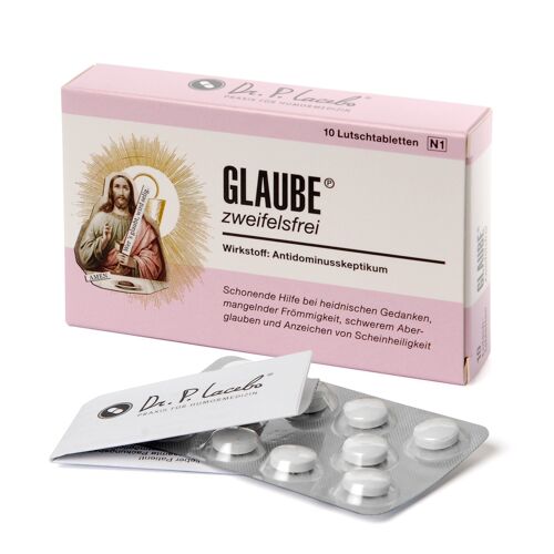 "Glaube zweifelsfrei" Tabletten