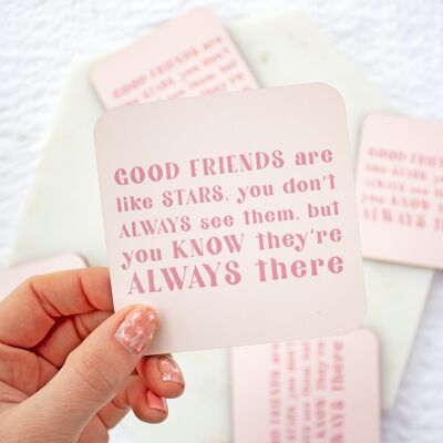 Good friends are like stars coaster