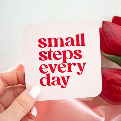 Small steps every day Coaster