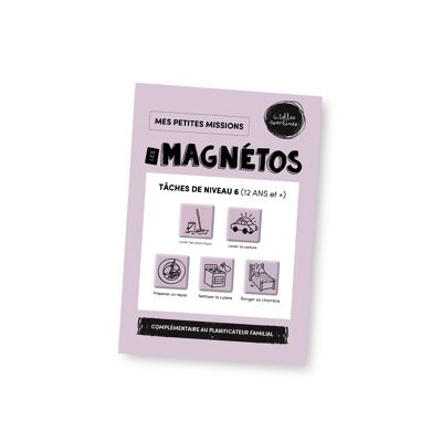 Les Magnétos - Mes Petites Missions : Tâches de niveau 6 (12 ans et +) - LES BELLES COMBINES