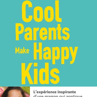 Cool parents make happy kids