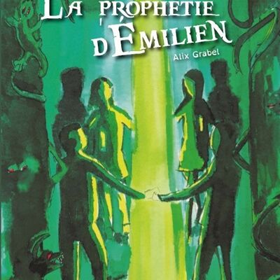 LA PROPHETIE D'EMILIEN TOME 2