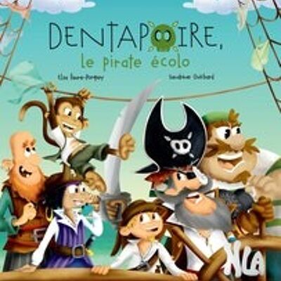 Dentapoire, le pirate écolo