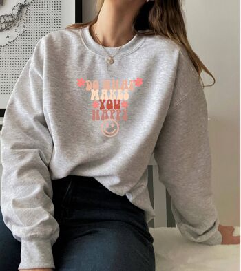 Sweat-shirt Fais ce qui te rend heureux, sport gris 2