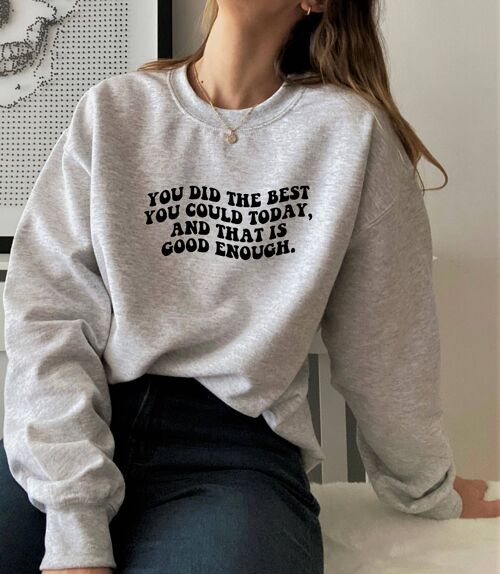 You did the best sweatshirt , white