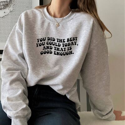 You did the best sweatshirt ,