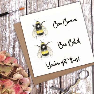 Bee Brave Bee Bold. You've Got This! Brave Bee card