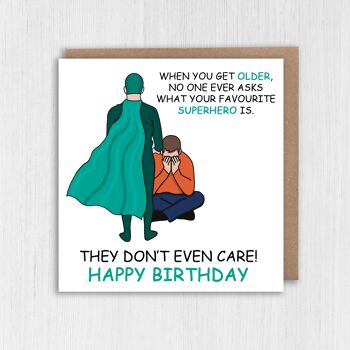 Carte d'anniversaire amusante : personne ne vous demande quel est votre super-héros préféré 2