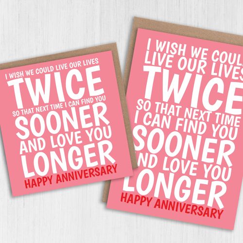 Anniversary card: I wish we could live our lives twice