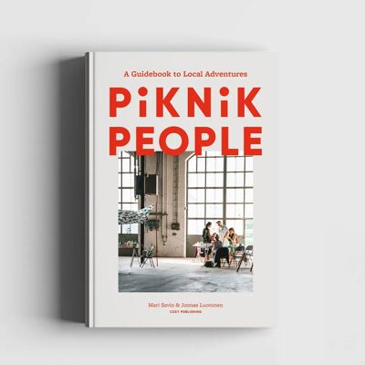 Buch: Piknik People – Ein Reiseführer für lokale Abenteuer