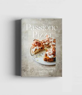 Livre de recettes : Passione Pizza – L'art de la pizza maison et au-delà 1