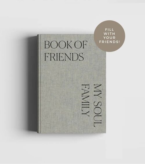 Notebook: Book of Friends – My Soul Family (Fill with friends)