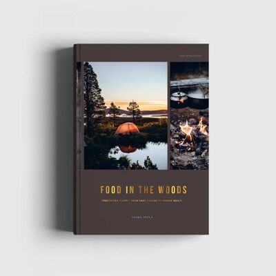 Food in the Woods – Vegetarian recipes from easy snacks to hiking meals