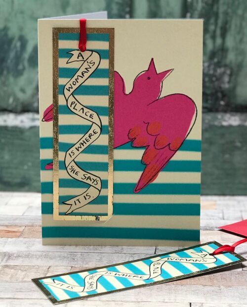 'A Womans Place is where She says it is' Bookmark Card