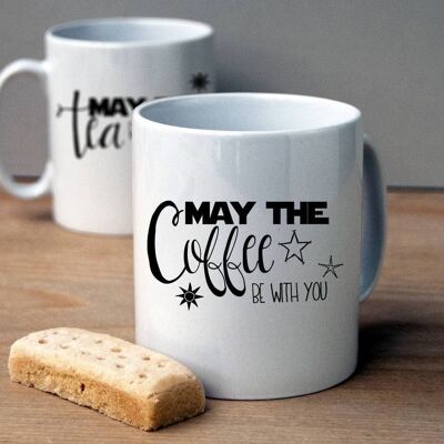 May The Coffee Be With You Father's Day Gift  Mug