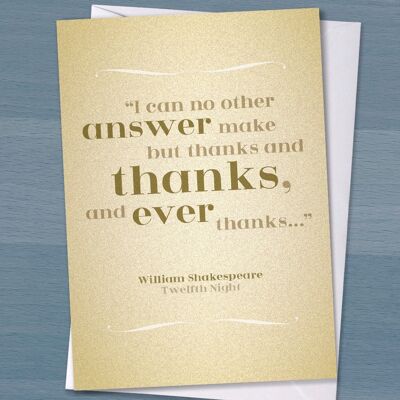 Una tarjeta de agradecimiento de Shakespeare con la cita "No puedo responder de otra manera, pero, gracias, y gracias, y siempre gracias" agradecimiento literario perfecto