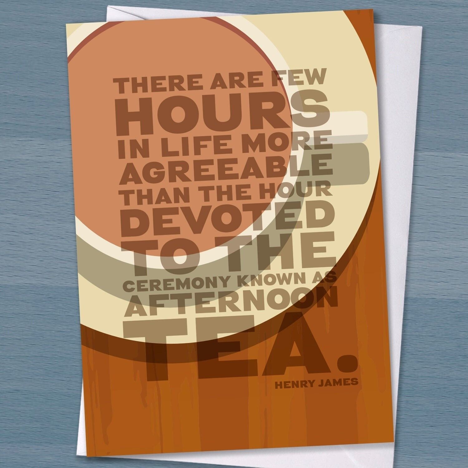 Geburtstagskarte - Teeliebhaberkarte, Teekarte, Teetrinkerkarte, Nachmittagstee, generische Karte, Zitatkarte, literarisches Zitat, Zitat von Henry James