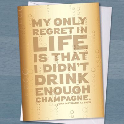 Tarjeta de cumpleaños con champán, "Lo único que lamento en la vida es no haber bebido suficiente champán", John Maynard Keynes, cita literaria,