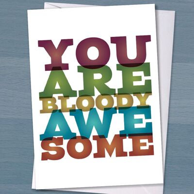 Carte de félicitations - "You are Bloody Awesome", New Job, Birthday Card, Typographic, Valentine's card, Bravo pour vos examens, Graduation
