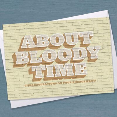 Biglietto di fidanzamento - "About Bloody Time", Congratulazioni per il tuo fidanzamento, tipografia, tipografia, street art