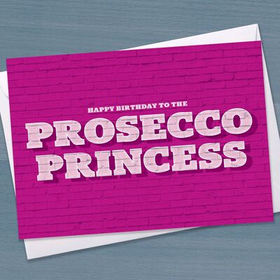 Tarjeta de cumpleaños divertida - "Feliz cumpleaños a la princesa Prosecco", para ella, para él, cumpleaños funky, reina del baile, tipografía, amigo