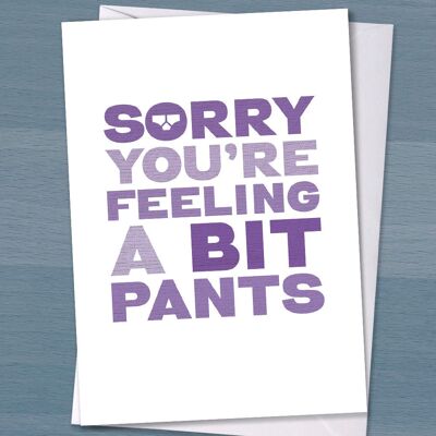 Get Well Soon Card, Funny Get Well Soon Card, Sorry you are feel a bit pants, Hospital Card, Sympathy Card, Joke Get Well Card,