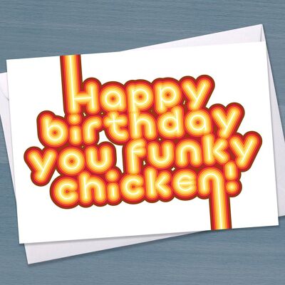 Carte de joyeux anniversaire "Happy Birthday you Funky Chicken", carte d'anniversaire typographique, carte pour ami, carte pour petit ami, adolescent