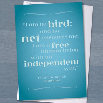 Motivationskarte mit Zitat von Jane Eyre, "I am no bird; and no net ensnares me", Charlotte Bronte, Buchliebhaberin, feministische Karte