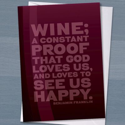 Weinliebhaberkarte, Wein ist ein ständiger Beweis dafür, dass Gott uns liebt und uns gerne glücklich sieht, Geburtstagskarte, Rotwein, Karte für Freunde, Zitatkarte