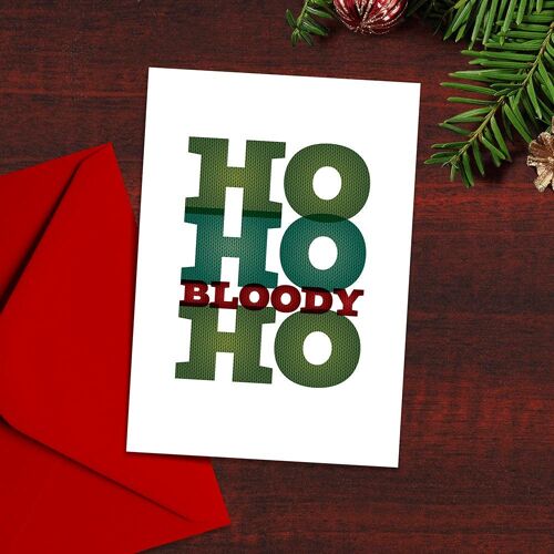 Funny Christmas Card for the Scrooge in your life, Ho Ho Bloody Ho, Rude Christmas Card, Grumpy xmas card, Christmas card for scrooge,