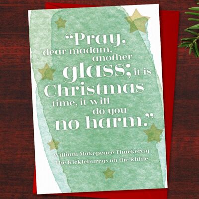 Tarjeta de Navidad literaria "Por favor, querida señora, otra copa, es Navidad, no le hará daño". Thackeray, cita navideña,