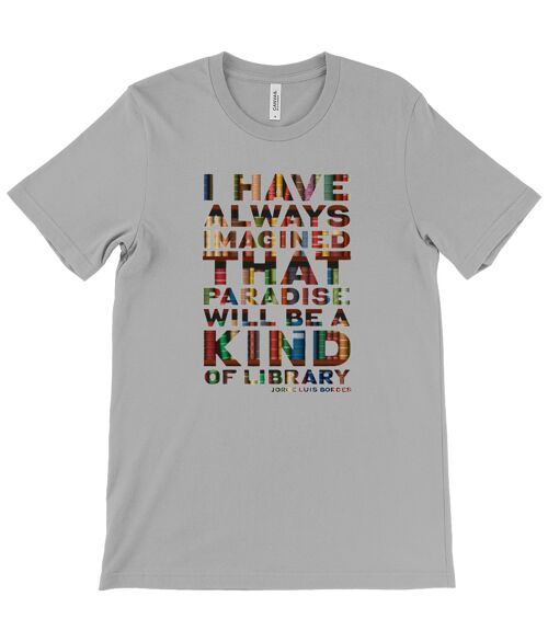 Canvas Unisex Crew Neck T-Shirt Paradise "I have always imagined that paradise will be a kind of library." - Athletic Heather